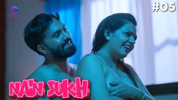 Nain Sukh 2023 Besharams Originals Hindi Porn Web Series Ep 5
