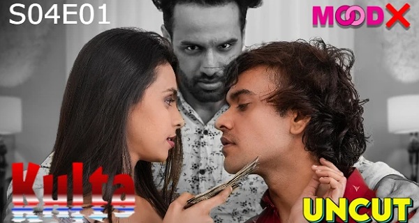 Kulta 4 2022 Moodx Hindi Uncut Sex Web Series Episode 1