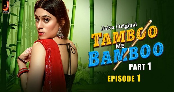 Tamboo Me Bamboo 2024 Jalva Originals Hindi Porn Web Series Ep 1