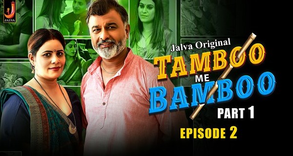 Tamboo Me Bamboo 2024 Jalva Originals Hindi Porn Web Series Ep 2