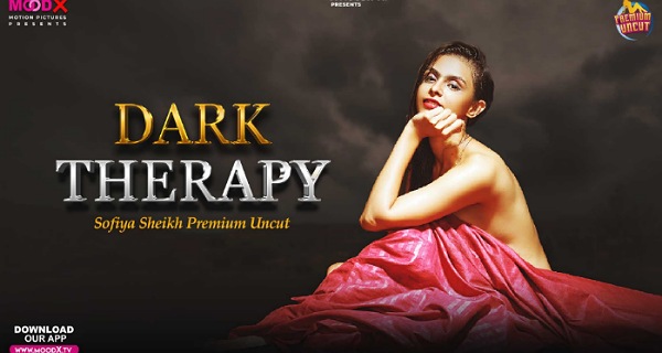 Dark Theraphy 2024 Moodx Originals Hindi Uncut Short Film