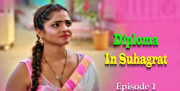 Diploma In Suhagrat 2024 Jalva App Hindi Hot Porn Web Series Ep 1